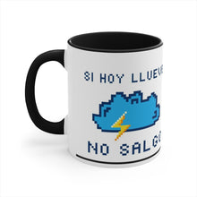 Load image into Gallery viewer, Si Hoy Llueve No Salgo - White 11oz (Coffee Mug)
